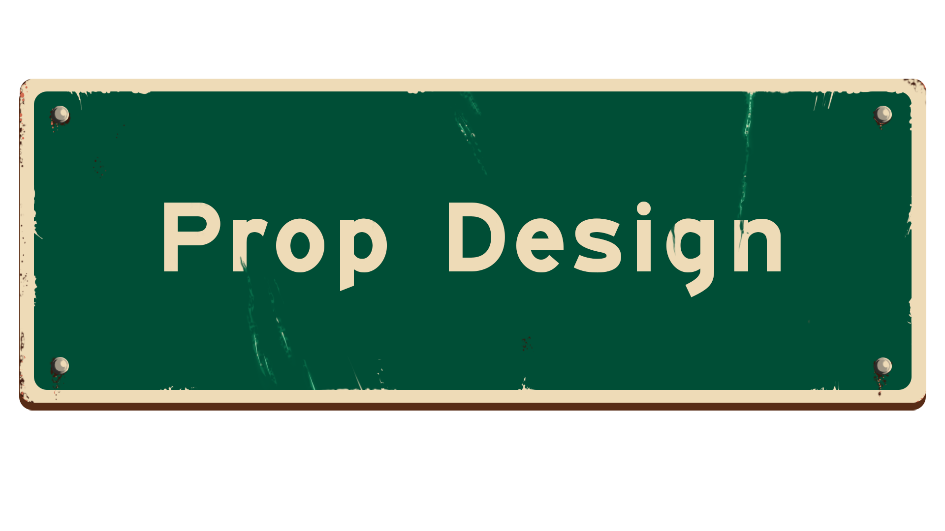 Prop Design